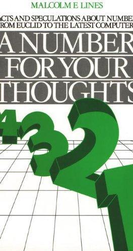 Malcolm E. Lines, Lines M E: A Number for your Thoughts: Facts and Speculations About Numbers from Euclid to the Latest Computers (1986)