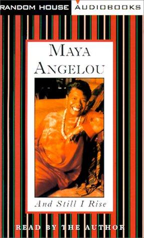 Maya Angelou: And Still I Rise (AudiobookFormat, 1996, Random House Audio)