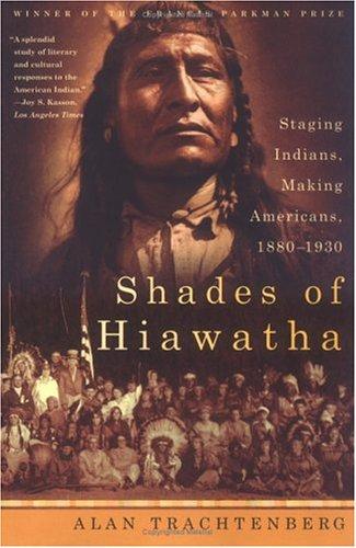 Alan Trachtenberg: Shades of Hiawatha (Paperback, 2005, Hill and Wang)