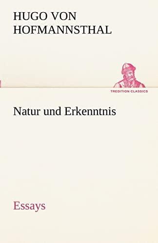 Hugo von Hofmannsthal: Natur und Erkenntnis (Hardcover, german language, 1957, Deutsche Buch-Gemeinschaft)