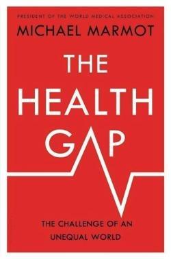 Michael Marmot: The Health Gap (2015)