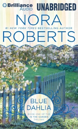 Nora Roberts: Blue Dahlia (AudiobookFormat, 2014, Brilliance Audio)