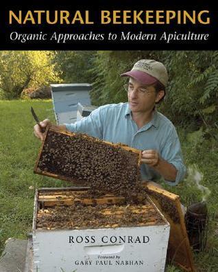 Ross Conrad: Natural beekeeping (2007, Chelsea Green Pub.)