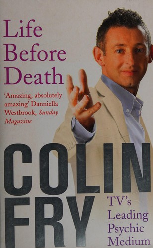 Colin Fry: Life Before Death (2009, Penguin Random House)
