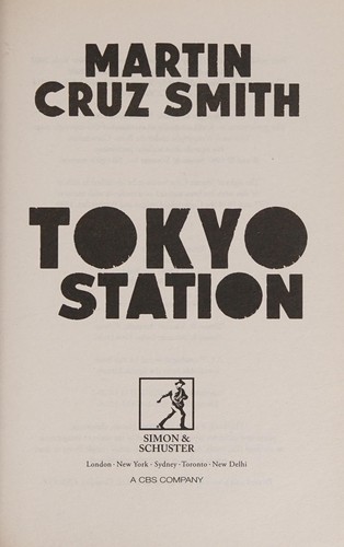 Martin Cruz Smith: Tokyo Station (2013, Simon & Schuster, Limited)