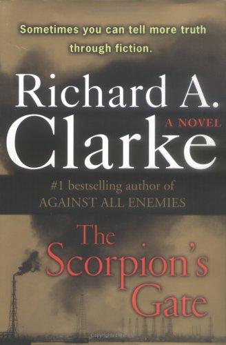 Richard A. Clarke: The scorpion's gate (2005, G.P. Putnam's Sons)