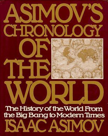 Isaac Asimov: Asimov's Chronology of the World (1991)