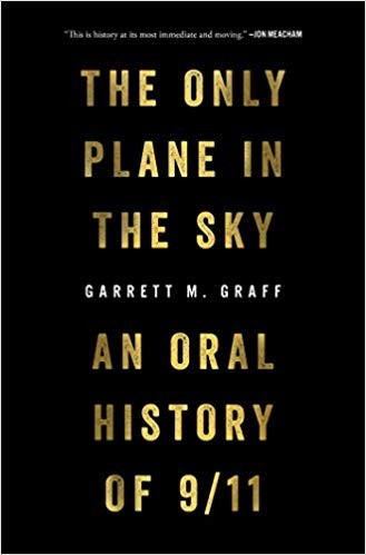 Garrett M. Graff: The Only Plane in the Sky (Hardcover, 2019, Avid Reader Press / Simon & Schuster)