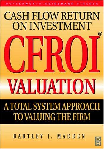 Bartley J. Madden: CFROI valuation (1999, Butterworth-Heinemann)