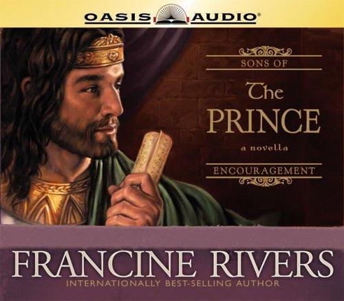 Francine Rivers: The Prince (Sons of Encouragement) (AudiobookFormat, Oasis Audio)
