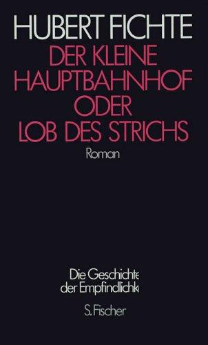 Hubert Fichte: Der kleine Hauptbahnhof, oder, Lob des Strichs (German language, 1988, S. Fischer)