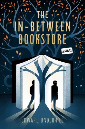 Edward Underhill: The In-Between Bookstore (HarperCollins)