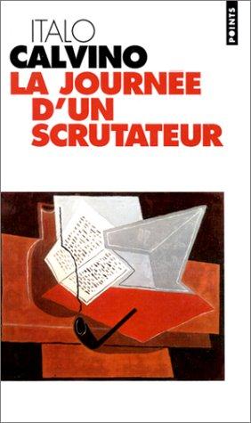 Italo Calvino: La Journée d'un scrutateur (Paperback, Seuil)
