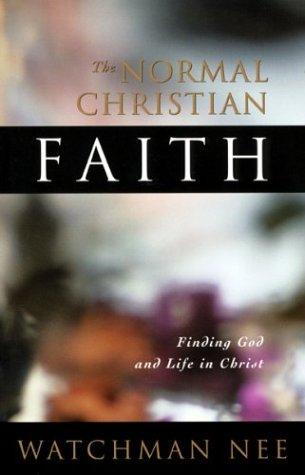 Nee, Watchman.: The Normal Christian Faith (Paperback, 1997, Living Stream Ministry)