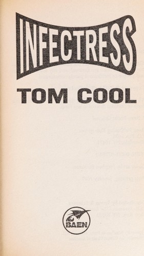 Tom Cool: Infectress (1997, Baen Books)