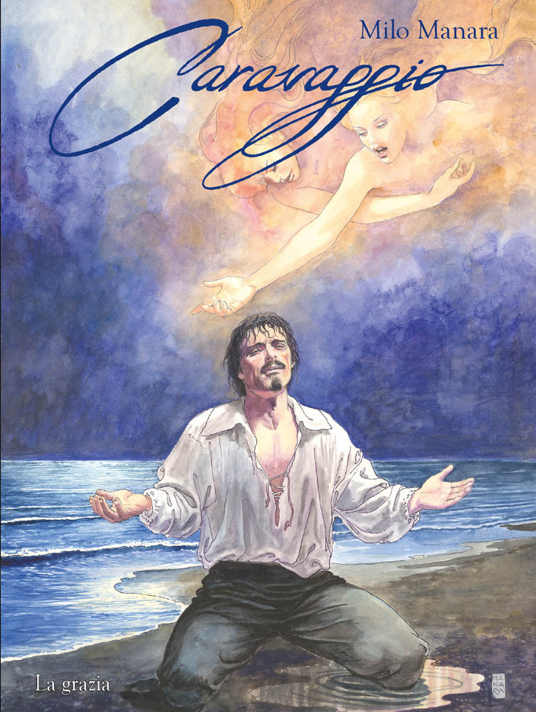 Milo Manara: Caravaggio. La grazia (Hardcover, Italian language, Panini Comics)