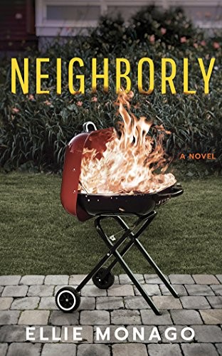 Ellie Monago: Neighborly (AudiobookFormat, 2018, Brilliance Audio)