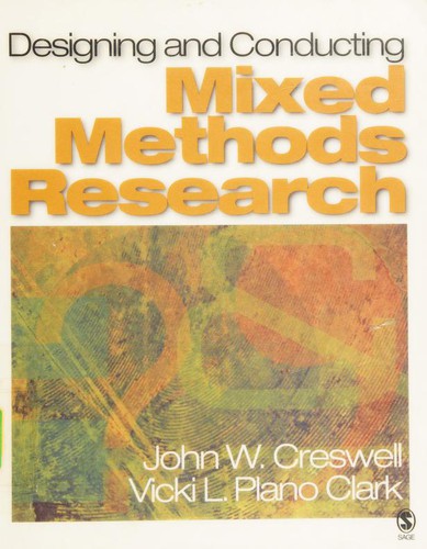 John W. Creswell, Vicki L. Plano Clark: Designing and Conducting Mixed Methods Research (Paperback, 2009, Sage Publications, Inc)