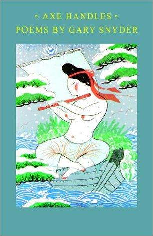 Gary Snyder: Axe Handles (Paperback, 1982, North Point Press)