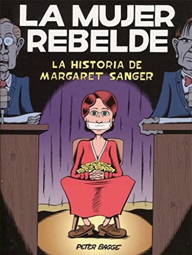 Peter Bagge, Lorenzo Díaz Buendía, Hernán Migoya Martínez: La mujer rebelde
