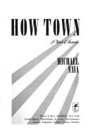 Michael Nava: How town (Hardcover, 1990, Harper & Row)