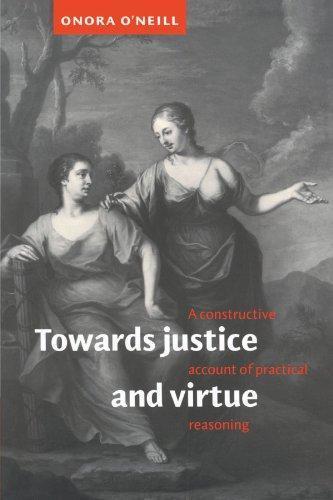 Onora O'Neill: Towards Justice and Virtue