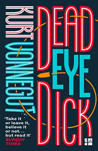 Kurt Vonnegut: Deadeye Dick (Paperback, 2019, Fourth Estate)