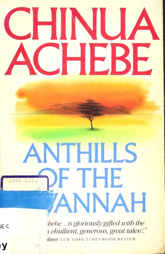 Chinua Achebe: Anthills of the savannah (1988, Doubleday)