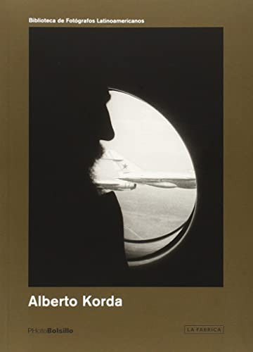 Alberto Korda: Alberto Korda (2016, La Fabrica, La Fábrica)