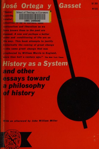 José Ortega y Gasset: History as a system (1961, Norton)