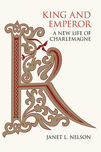 Janet L. Nelson: King and Emperor (Paperback, 2021, University of California Press)