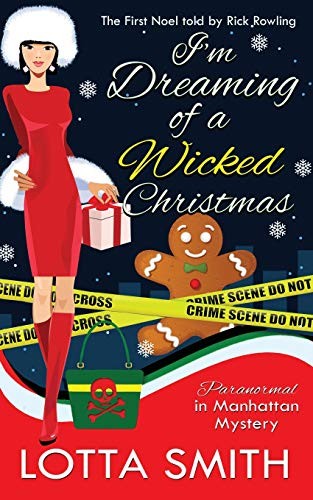 Lotta Smith: I'm Dreaming of a Wicked Christmas (Paperback, Independently published)