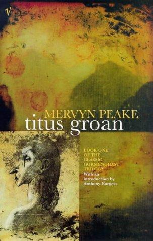 Mervyn Peake: Titus Groan (1998, Random House of Canada, Limited)