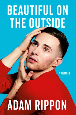 Adam Rippon: Beautiful on the Outside (2019, Grand Central Publishing)