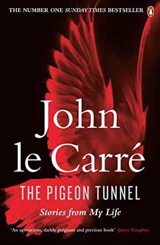 John le Carré: The Pigeon Tunnel (Paperback, 2017, Penguin, PENGUIN GROUP)