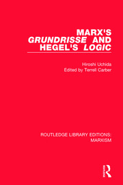 Hiroshi Uchida: Marx's Grundrisse and Hegel's Logic (1988, Routledge)