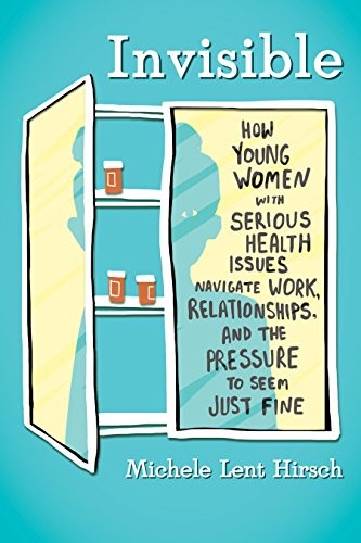Michele Lent Hirsch: Invisible (2019, Beacon Press)