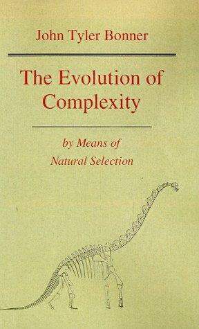 John Tyler Bonner: The evolution of complexity by means of natural selection (1988, Princeton University Press)
