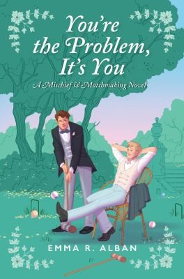 Emma R. Alban: You're the Problem, It's You (2024, HarperCollins Publishers)