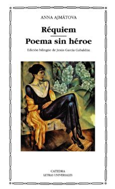 Anna Ajmatova: Requiem - Poema Sin Heroe (Paperback, Ediciones Catedra S.A.)