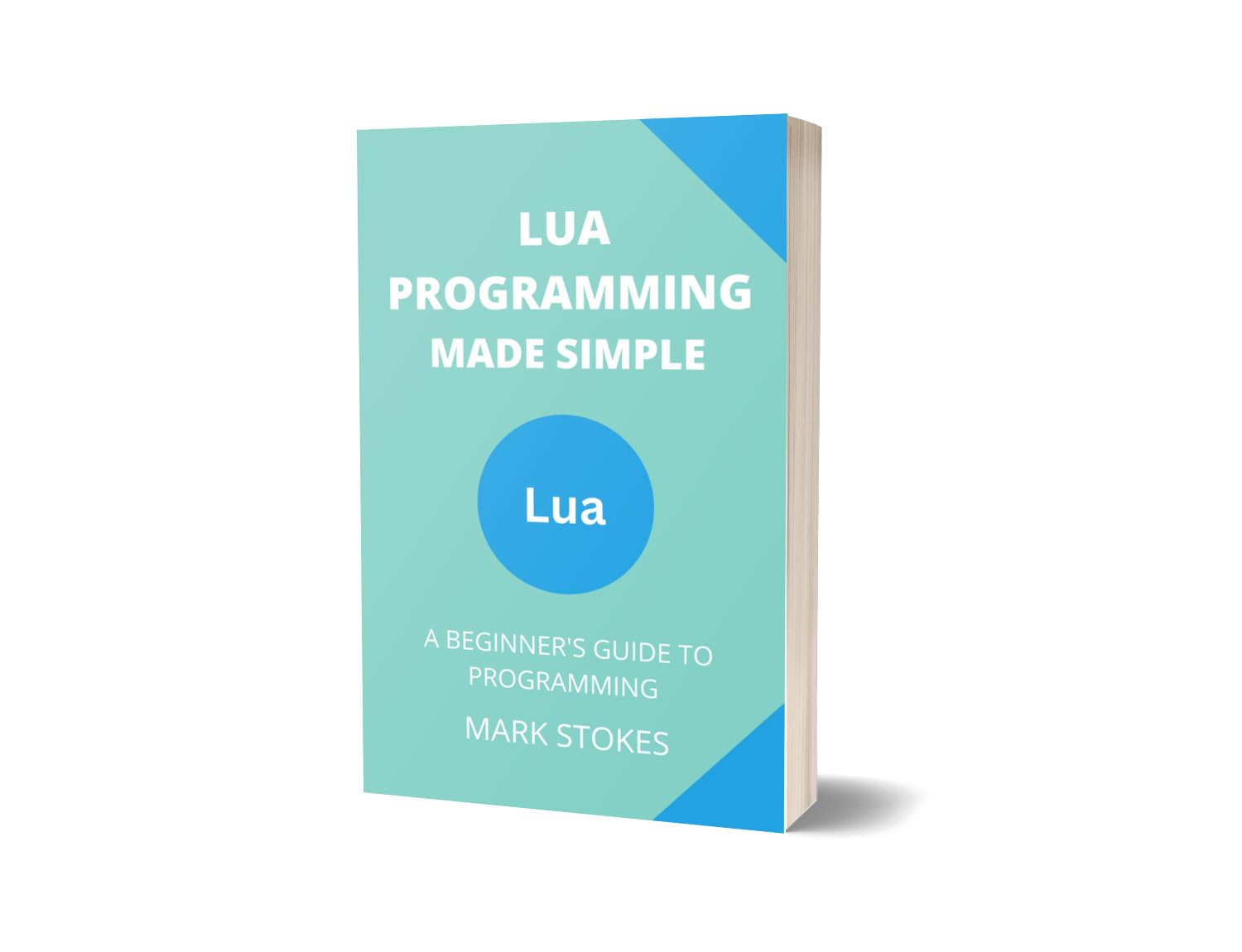 Mark Stokes: Lua Programming Made Simple (EBook, 2023)
