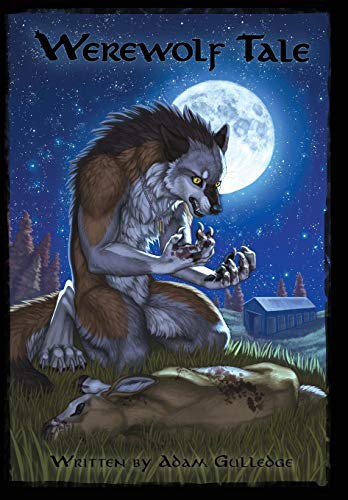 Adam Gulledge, Sean Gerace, Katie Hofgard: Werewolf Tale (Hardcover, Adam Gulledge)
