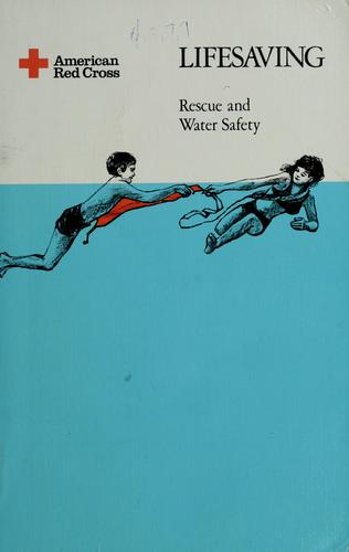 American National Red Cross: Lifesaving; rescue and water safety. (1974, Doubleday)