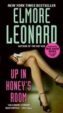 Elmore Leonard: Up in Honey's Room (Paperback, 2008, Harper)