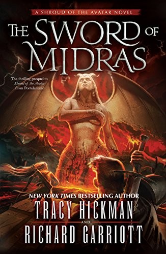 Tracy Hickman, Richard Garriott: The Sword of Midras (Paperback, 2017, Tor Books)