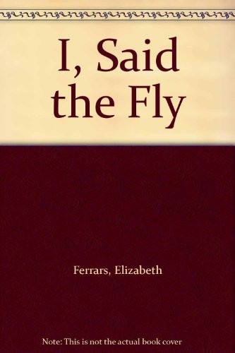 Elizabeth Ferrars: I, Said the Fly (Hardcover, Ulverscroft Large Print, Ulverscroft)