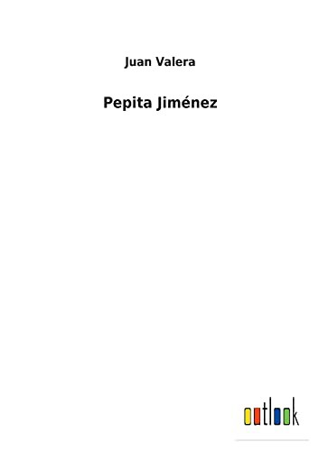 Juan Valera: Pepita Jiménez (Paperback, Outlook Verlag)