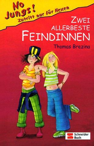Thomas Brezina, Betina Gotzen-Beek: No Jungs!, Zwei allerbeste Feindinnen (Hardcover, Egmont Franz Schneider Verlag)