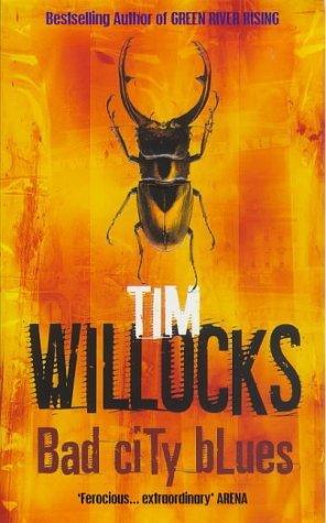 Tim Willocks: Bad City Blues (Paperback, 1998, Arrow Books Ltd.)