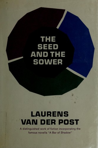 Laurens van der Post: The seed and the sower (1963, W. Morrow)